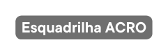 Esquadrilha ACRO