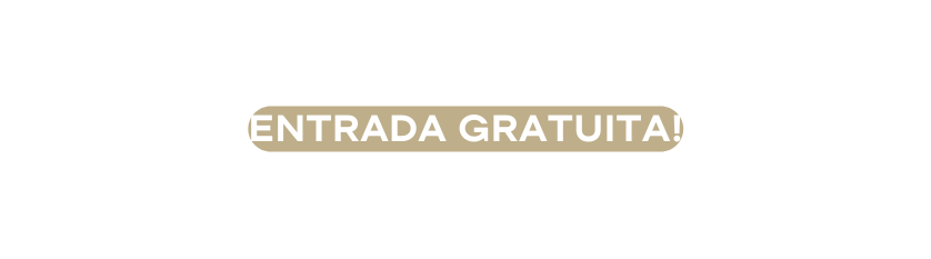 ENTRADA GRATUITA