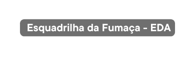 Esquadrilha da Fumaça EDA