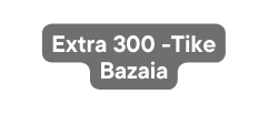 Extra 300 Tike Bazaia